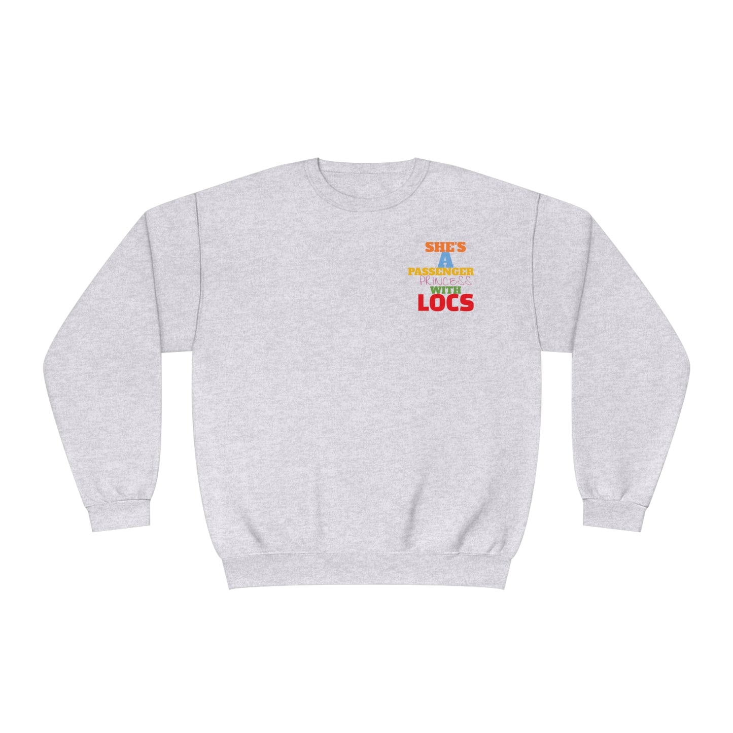 She's A Passenger Princess With Locs Crewneck Sweatshirt