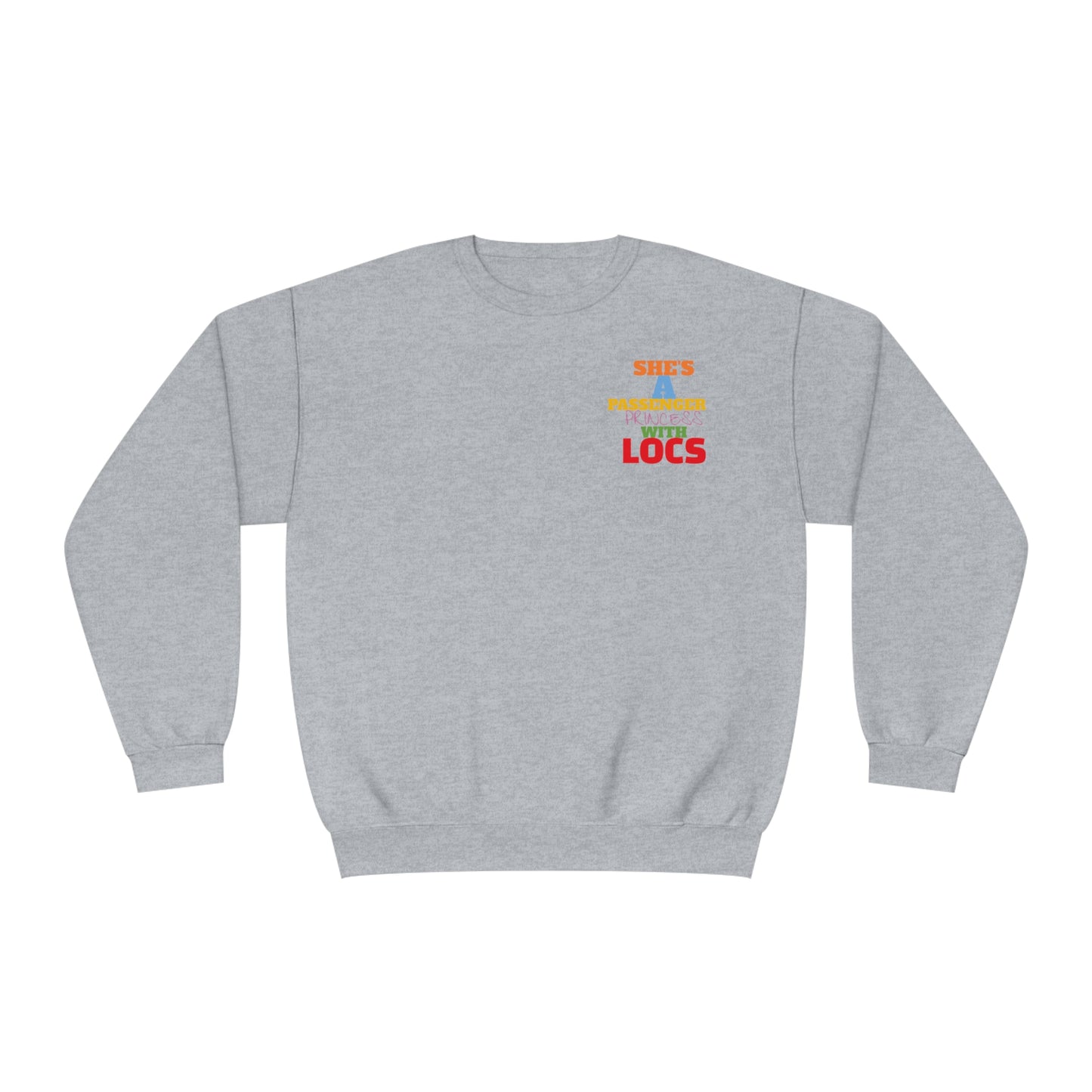 She's A Passenger Princess With Locs Crewneck Sweatshirt