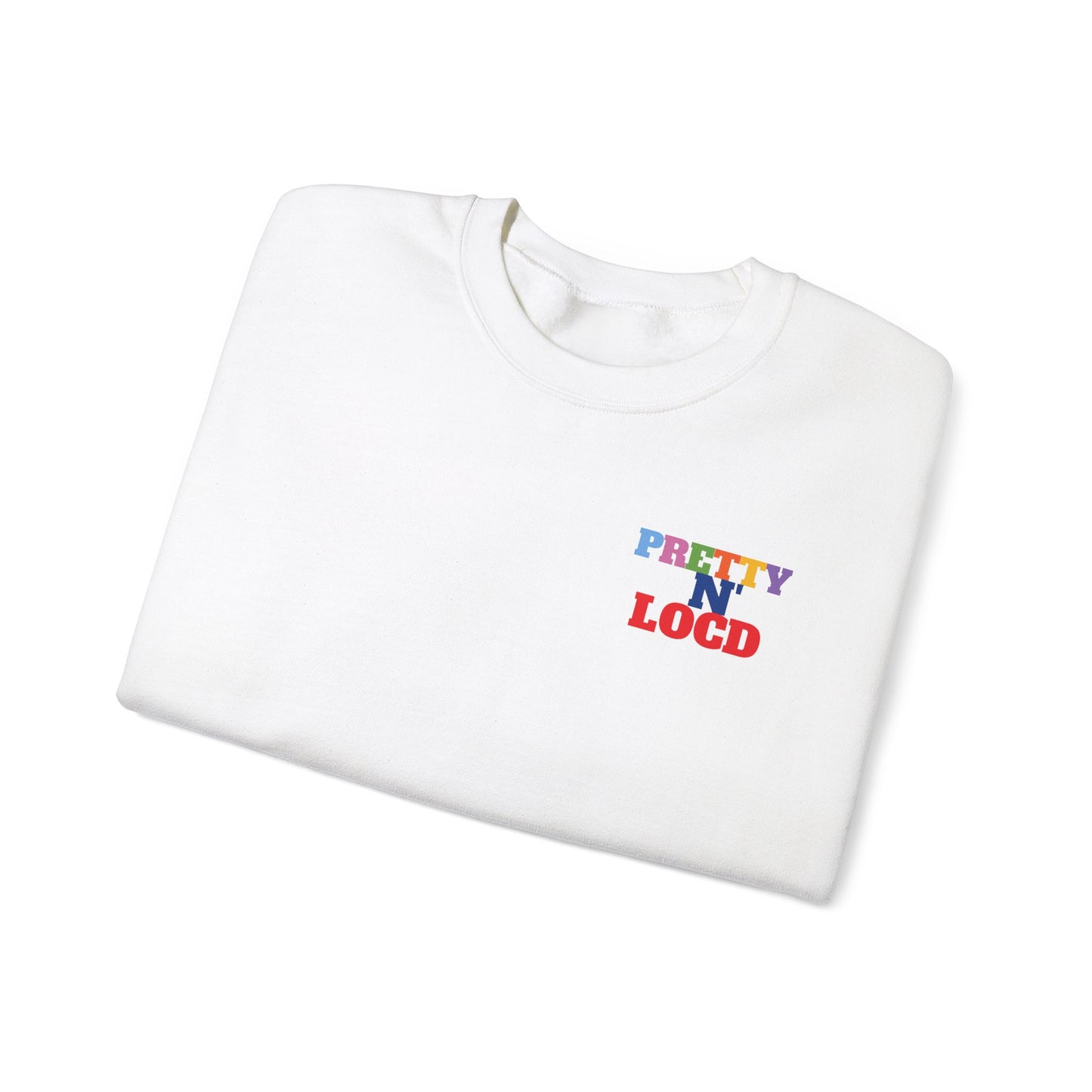 Pretty N Locd Crewneck Sweatshirt