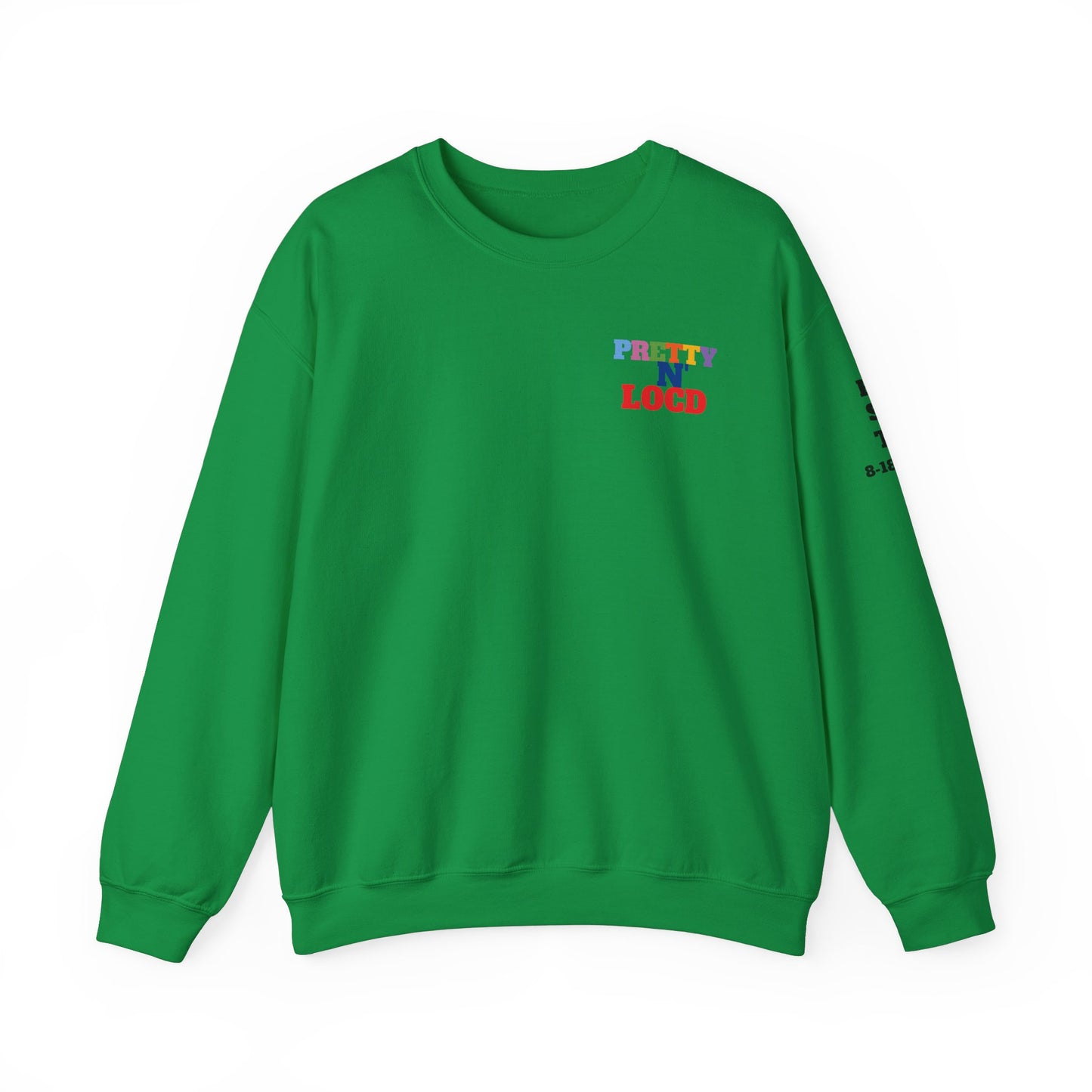 Pretty N Locd Crewneck Sweatshirt