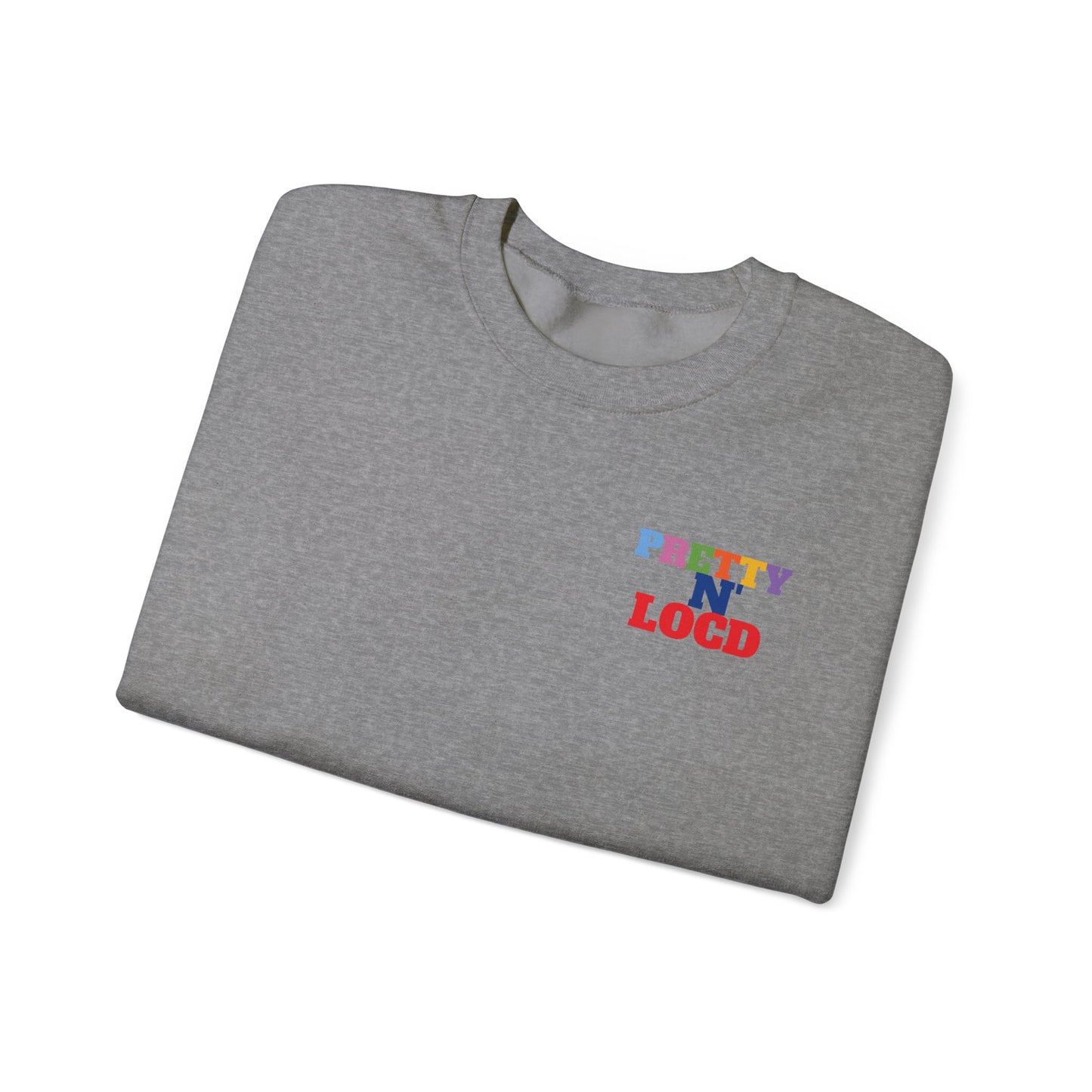 Pretty N Locd Crewneck Sweatshirt