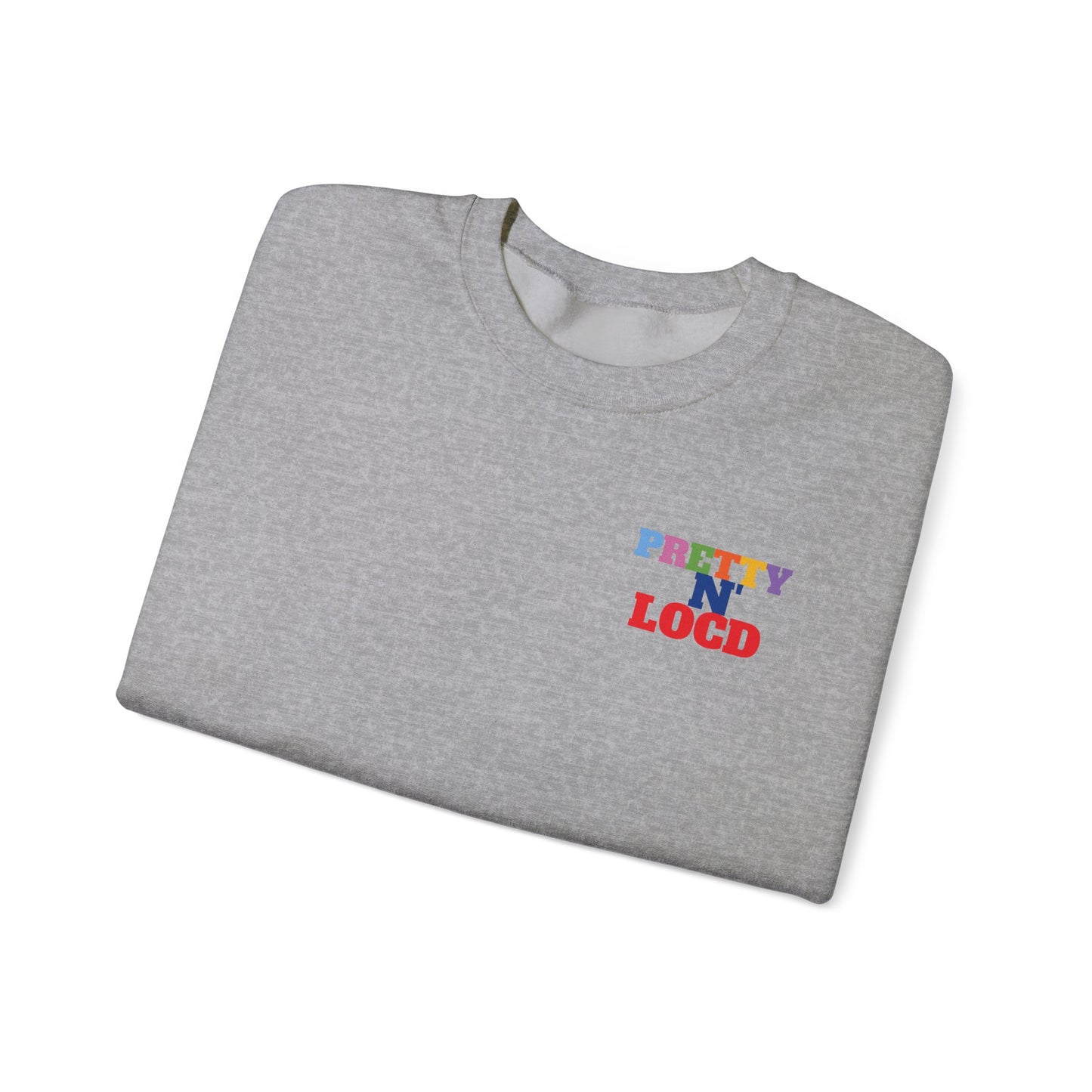 Pretty N Locd Crewneck Sweatshirt