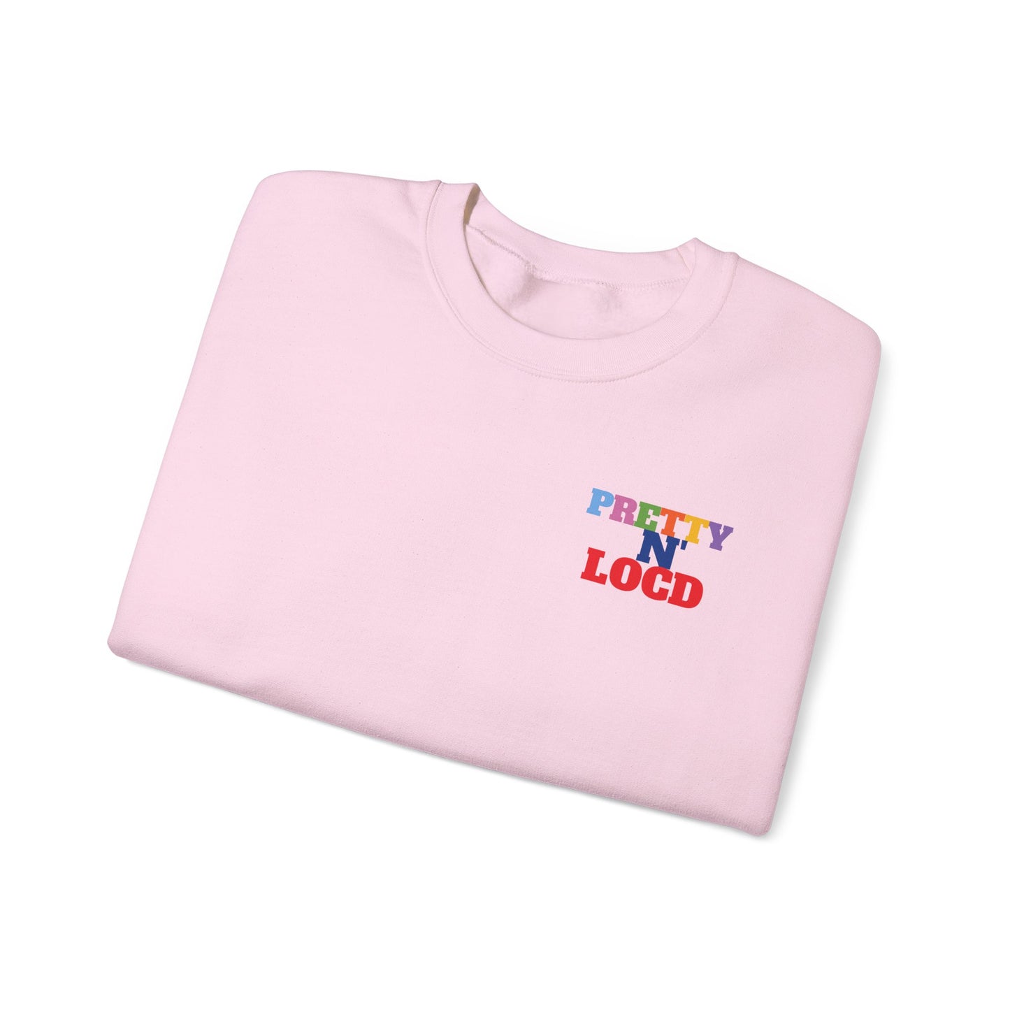 Pretty N Locd Crewneck Sweatshirt