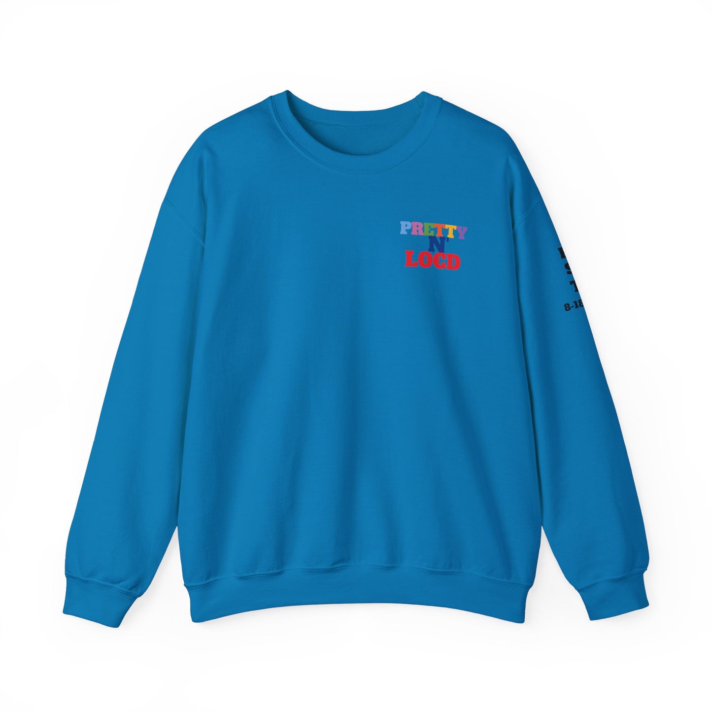 Pretty N Locd Crewneck Sweatshirt