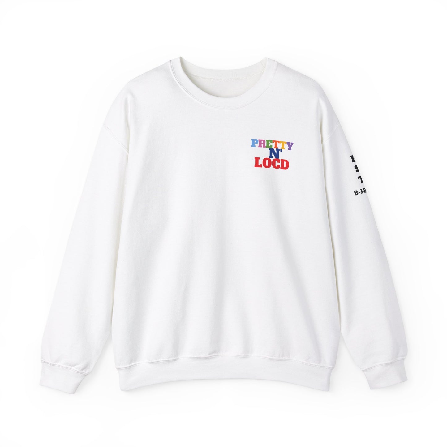 Pretty N Locd Crewneck Sweatshirt