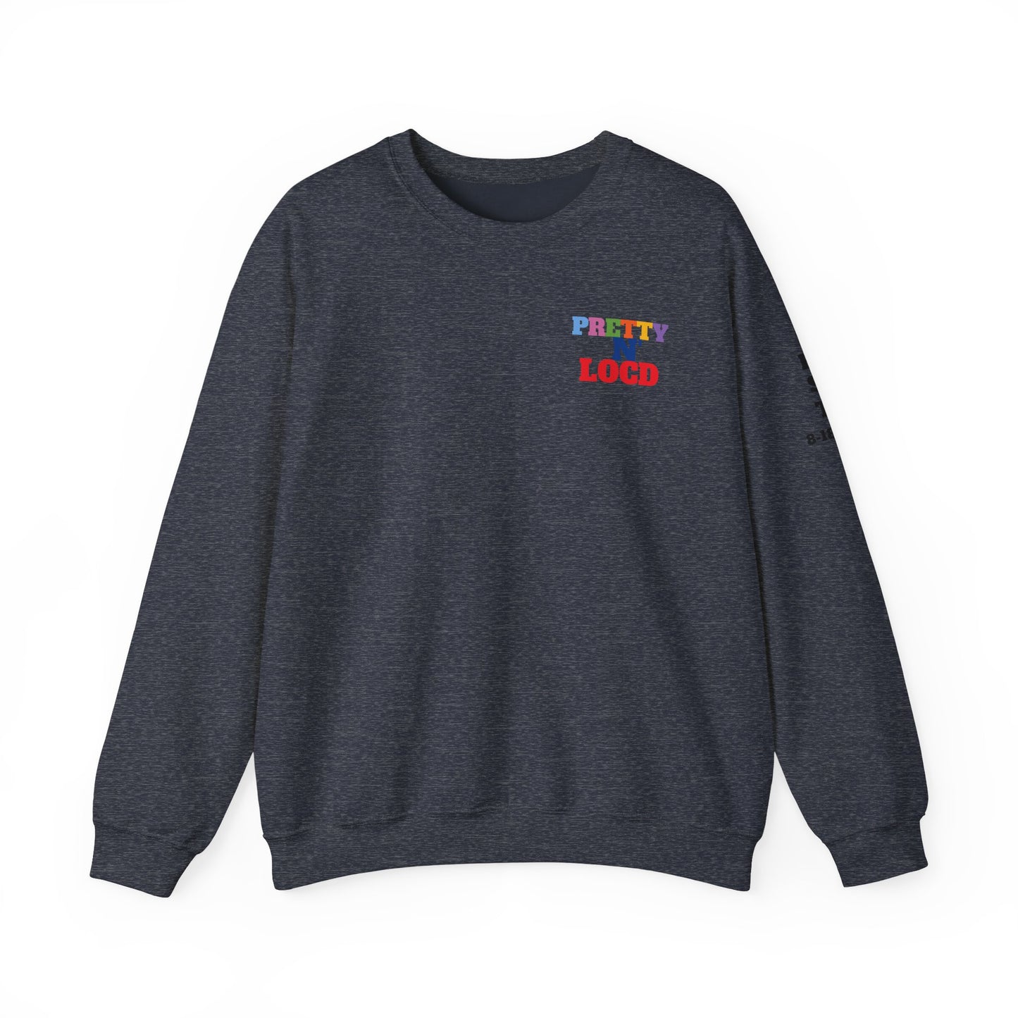 Pretty N Locd Crewneck Sweatshirt