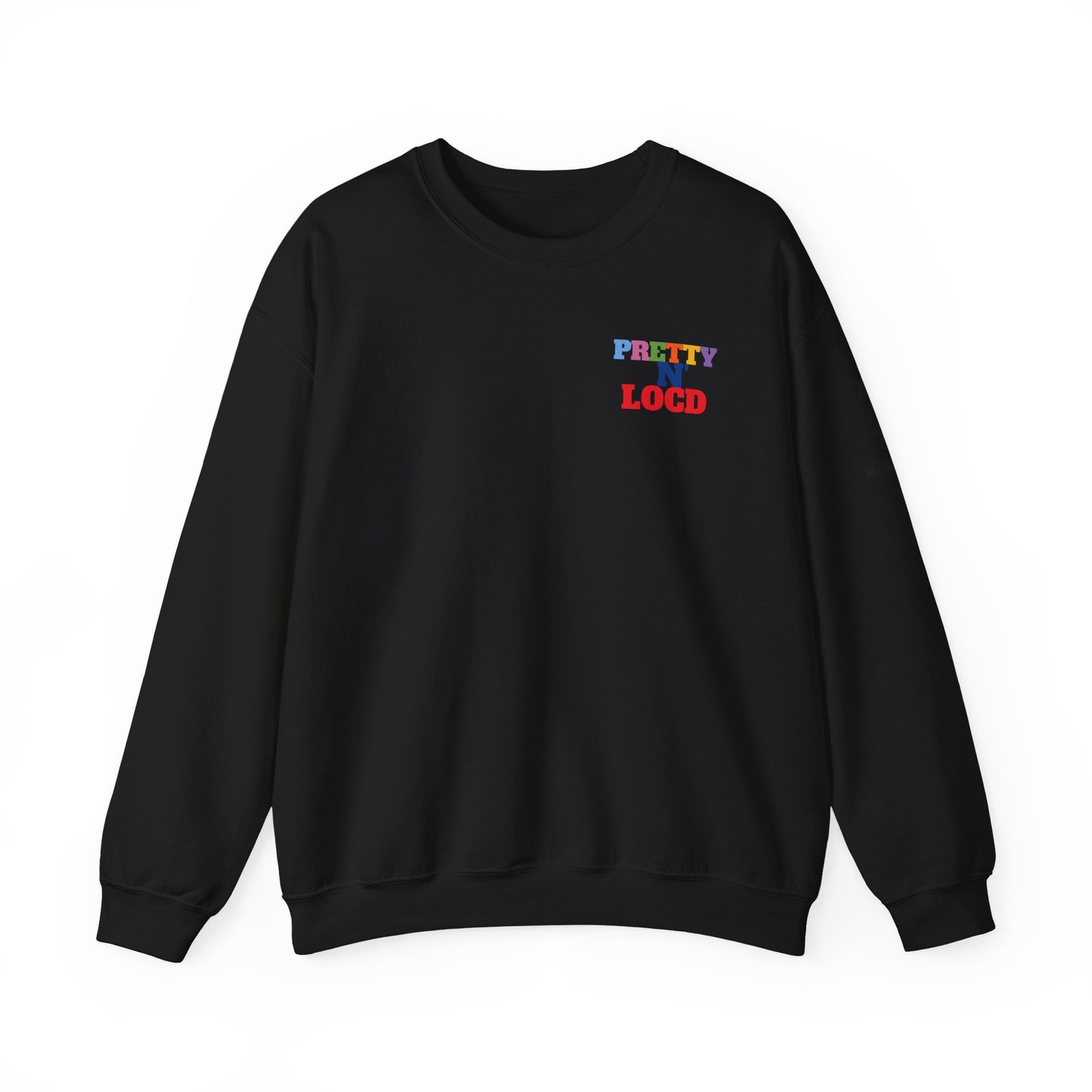 Pretty N Locd Crewneck Sweatshirt