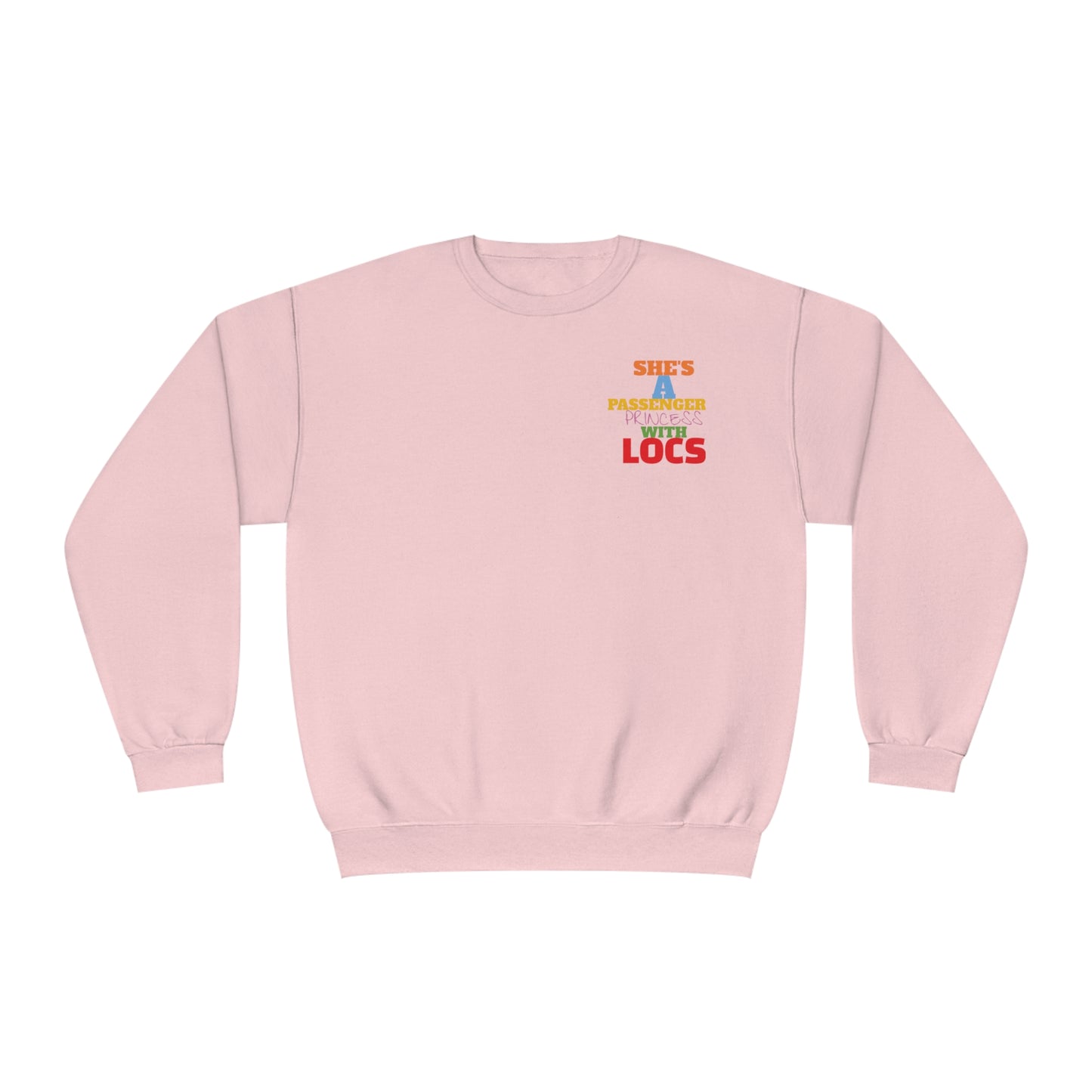 She's A Passenger Princess With Locs Crewneck Sweatshirt